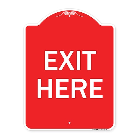 Signmission Designer Series Parking Lot Exit Here, Red & White Aluminum Sign, 24" L, 18" H, RW-1824-23424 A-DES-RW-1824-23424